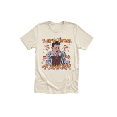 Friends shirt, More turkey Mr chandler shirt , Chandler Bing T-shirt