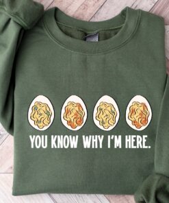 You Know Why I'm Here Sweatshirt, Deviled Shirt, Thanksgiving Deviled Eggs Shirt, Fall Shirt, Thankful Thanksgiving Shirt,Thanksgiving Gift