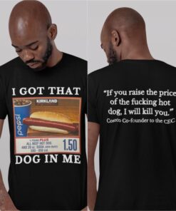 I Got That Dog In Me Shirt, 1.50 Hotdog Shirt, Hot Dog Lover Gift