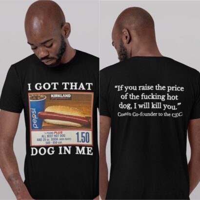 I Got That Dog In Me Shirt, 1.50 Hotdog Shirt, Hot Dog Lover Gift