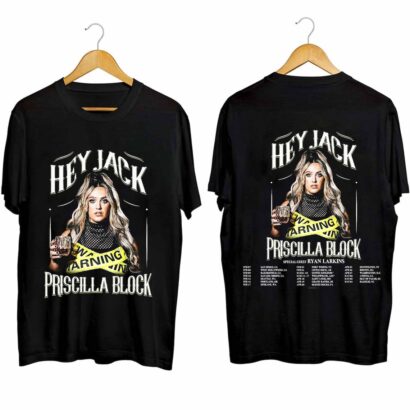 Priscilla Block Hey Shirt, Jack Tour 2024 Shirt, Priscilla Block Fan Shirt, Priscilla Block 2024 Country Music Tour shirt