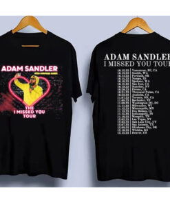 Adam Sandler Tour Shirt, Adam Sandler The I Missed You Tour 2023 Shirt