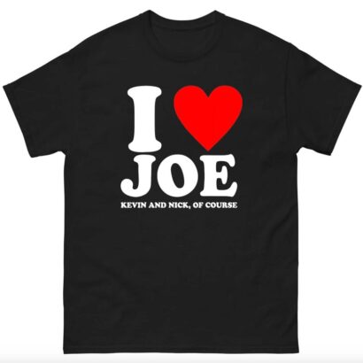 I love Joe Kevin And Nick Of Course T shirt, Funny Jonas Brothers Unisex T shirt