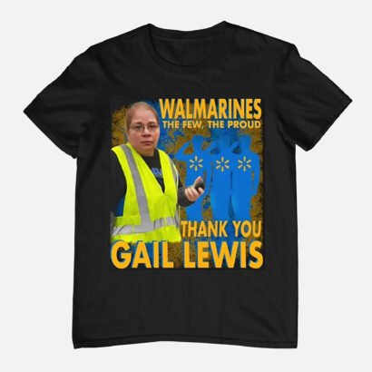 Gail Lewis Meme Shirt, The Few The Proud Thank You Gail Lewis Shirt, Funny I Miss Gail Lewis Shirt