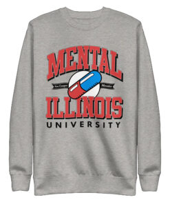 Mental Illinois University Crewneck shirt, Mental Illinois shirt, Illinois shirt, Mental shirt