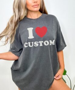 I Love Custom tshirt, Valentines day shirt