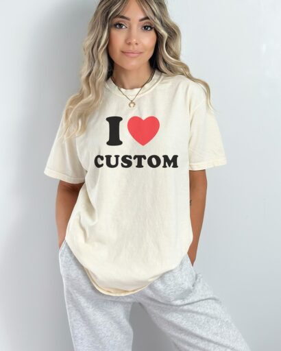 I Love Custom tshirt, Valentines day shirt