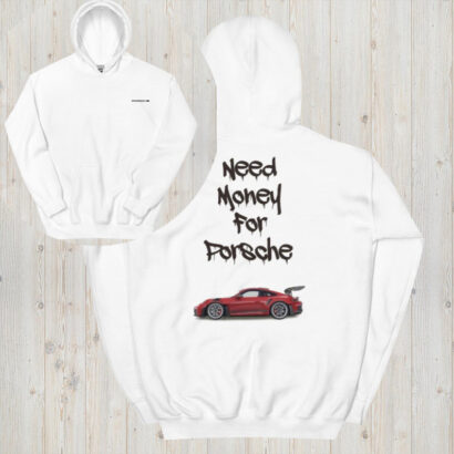 Porsche 911 GT3 RS Shirt, Porsche Hoodie, Need money For Porsche 911 GT3 RS