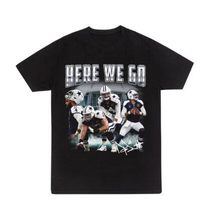 Here We Go tshirt