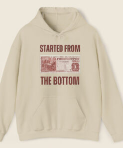 Drake Started From The Bottom shirt, Started At The Bottom Funny Food Stamp shirt