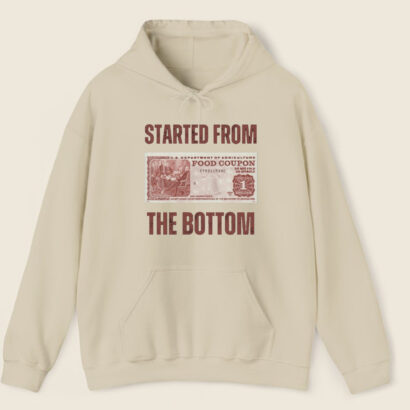 Drake Started From The Bottom shirt, Started At The Bottom Funny Food Stamp shirt