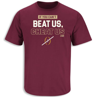 If You Can't Beat Us shirt, Cheat Us TShirt for Florida State College Fans