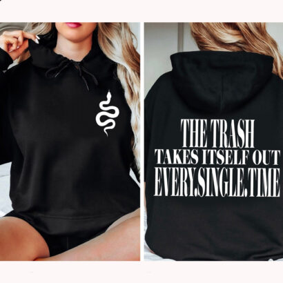 Trash Takes Itself Out Every Time Hoodie, Trash Takes Itself Out Everytime Sweatshirt, Trending Shirts for Women