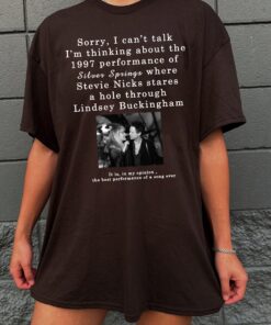 I'm Thinking About The 1997 Performance of Silver Springs Shirt, Stevie Nicks Shirt, Fleetwood Mac Silver Springs shirt