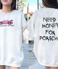 Porsche 911 GT3 RS shirt, Pink Porsche 911 Premium shirt, Porsche hoodie, Need money for porsche shirt