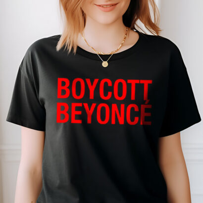 Boycott Beyonce Unisex Shirt, Boycott Beyonce Sweatshirt & Hoodie