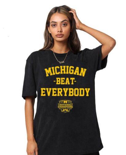 Michigan Beat Everybody National Champs Tshirt