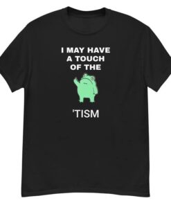 Touch Of The Tism Unisex Shirt