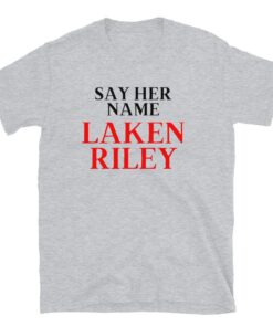 Laken Riley Shirt, Say Her Name Shirt, Say Her Name Laken Riley Shirt