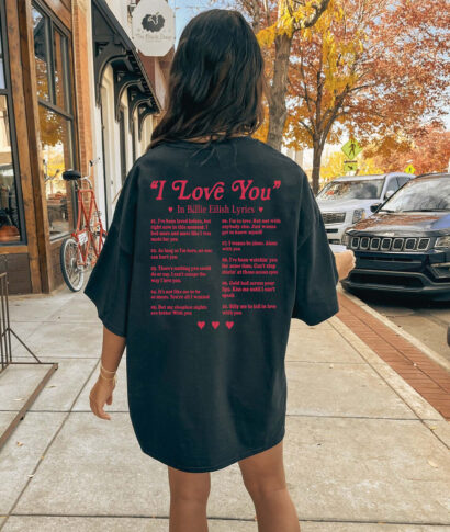 I Love You in Billie Eilish Lyrics t-shirt, Billie Eilish tshirt, Different Ways Say I Love You In Billie Eilish Lyrics