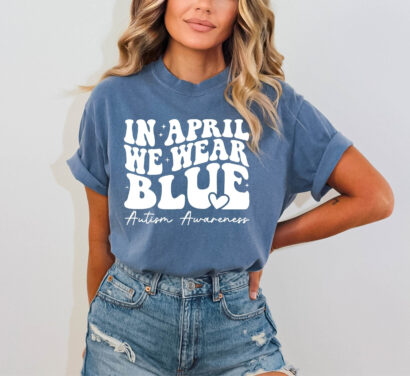 Autism Awareness Shirt, In April We Wear Blue, Autism Month, In April We Wear Blue, Autism Group Shirts