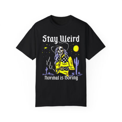 Stay Weird Cowgirl shirt, El Ray Art T-shirt