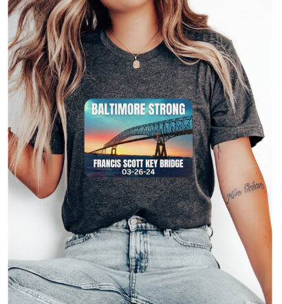 Baltimore Bridge shirt, Baltimore Bridge Collapse, Francis Scott Bridge, Baltimore Strong shirt