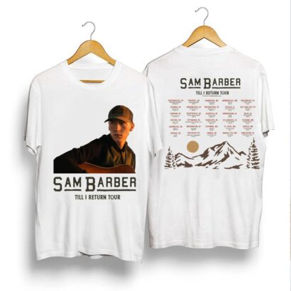 Sam Barber Till I Return Tour 2024 Shirt, Sam Barber 2024 Concert Shirt, Sam Barber Fan Shirt