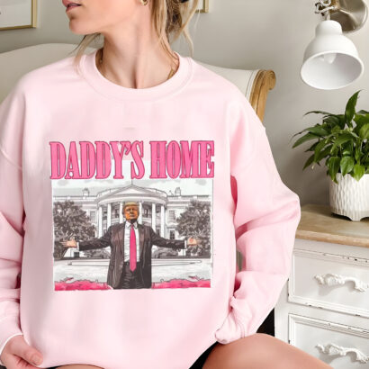 Daddy's home Trump Shirt, White House Trump 2024 Shirt, Get In Losers Shirt, Trump Sweatshirt, Republican