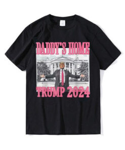 Trump Pink Daddys Home Trump 2024 T-Shirt, Trump 2024 T-Shirt