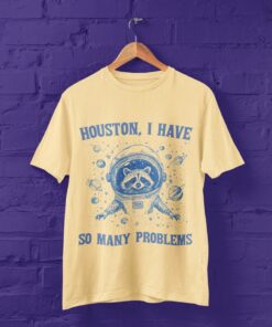 Houston I have many problems Raccoon vintage shirt, raccoon retro shirt, raccoon meme t-shirt