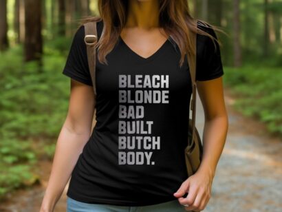 Bleach Blonde Bad Built Butch Body T shirt