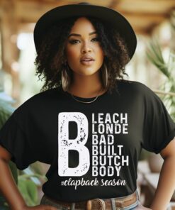 Bleach Blonde Bad Built Butch Body tshirt