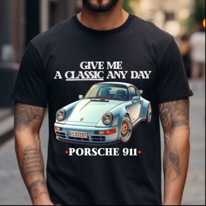 Car Shirt Give Me A Classic Any Day Porsche 911, Classic Hot Rod Muscle Car Enthusiast T-shirt, Car Gifts for Men Women, Vintage Graphic Car