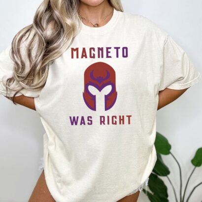 Magneto Was Right Shirt