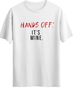 Hands Off It's Mine, Boyfriend Shirt, Boyfriend Gift, Meme Shirt, Funny Shirt for Boyfriend, Valentines Shirt, Funny Gifts for Girlfriend