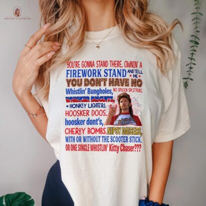 Joe Dirt Shirt, Fourth of July shirt, Joe Dirt Fireworks Shirt, Independence Day Shirt, Happy 4th of July, Joe Dirt Shirt