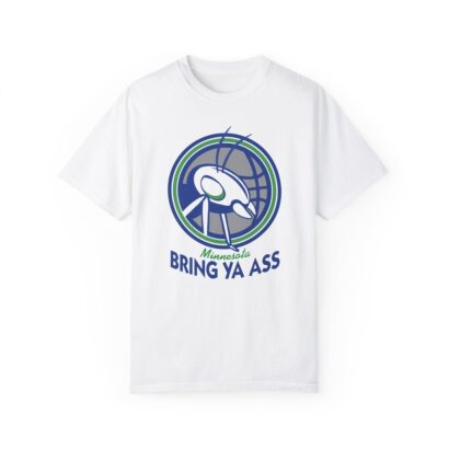 Bring Ya Ass to Minnesota shirt