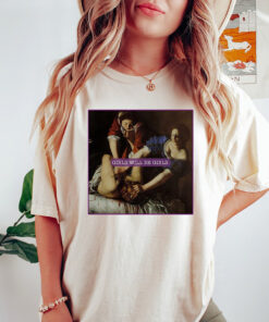 Girls Will Be Girls! Judith Beheading Holofernes Shirt, Girls Will Be Girls shirt, Burn the Patriarchy Shirt