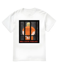 Michael Cohen Trump Mar-A-Lago Correctional Facility Mea Culpa Podcast T-Shirt