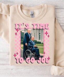 It's Time To Go Joe Shirt, Trump 2024 Shirt, MAGA Shirt, Trump Mugshot Shirt, Trump T Shirt, Trump Tee, Biden Is On Wheelchair Sweatshirt