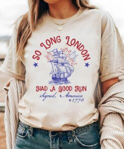 So Long London 4th of July Shirt, Fourth Of July Shirt