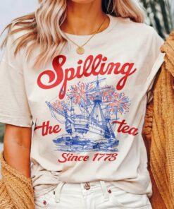 Spilling The Tea Since 1773 Shirt, Boston Tea Party, 4th Of July Shirt, Patriotic Shirt, Usa Shirt