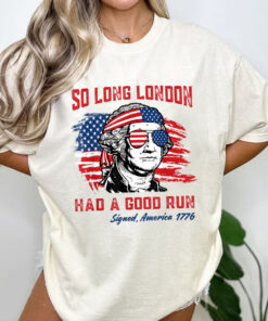 So Long London George Washington Patriotic Funny 4th Of July T-Shirt, Fourth Of July Shirt, Oversized Trendy Tee, July 4th Shirt