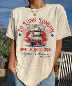 So Long London 4th of July Shirt, American Fourth of July Graphic Shirt, 4th of July Gift, Trendy Tee, Patriot Gift For Women Men Shirt