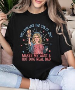 You Look Like The 4th Of July Make Me Want A Hot Dog Real Bad Shirt, Funny 4th July Hot Dog Lover Shirt, Women Movie Shirt