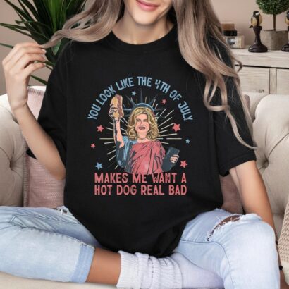 You Look Like The 4th Of July Make Me Want A Hot Dog Real Bad Shirt, Funny 4th July Hot Dog Lover Shirt, Women Movie Shirt