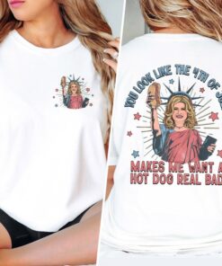 Funny 4th July Shirt, Hot Dog Lover Shirt, You Look Like The 4th Of July Make Me Want A Hot Dog Real Bad Tee, Movie Shirt For Women