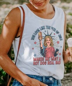 You Look Like The 4th Of July Make Me Want A Hot Dog Real Bad Tank Top, 4th July Hot Dog Lover Tank Top, Women Movie Gift