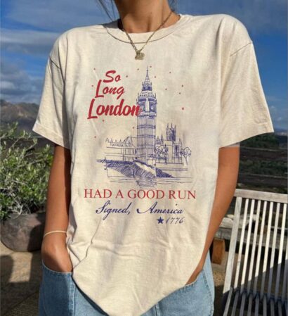 So Long London Shirt, Trendy Shirt, Fourth Of July Comfort Shirt, 4th of July Unisex T shirt